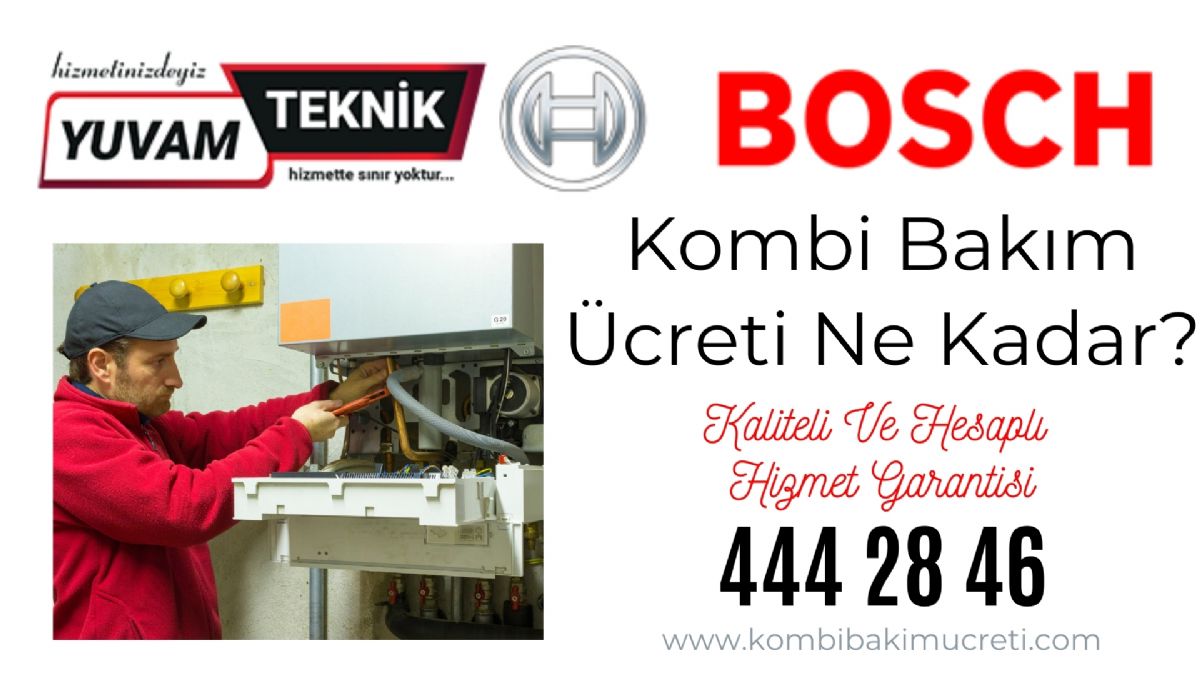 Bosch Kombi Bakım Ücreti Ne Kadar?