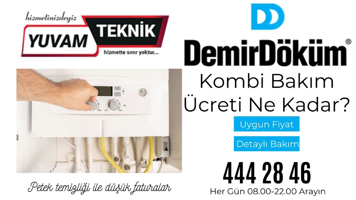 Demirdöküm Kombi Bakım Ücreti Ne Kadar?