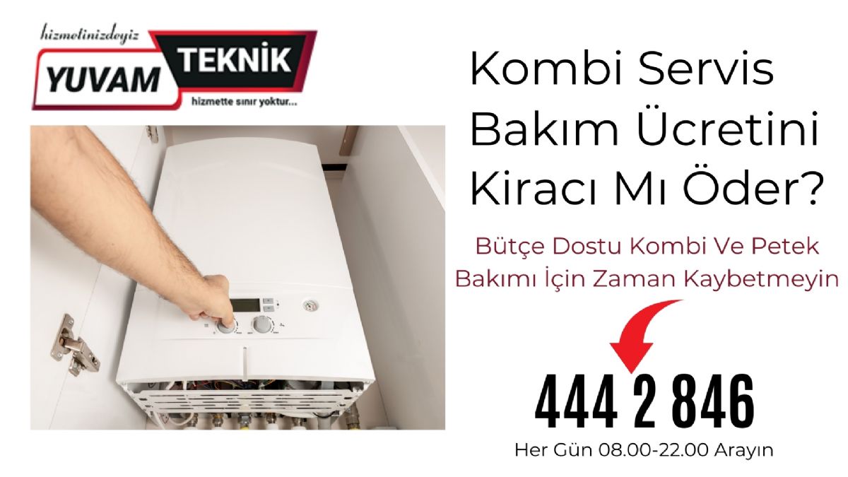 Kombi Servis Ücretini Kiracı Mı Öder?